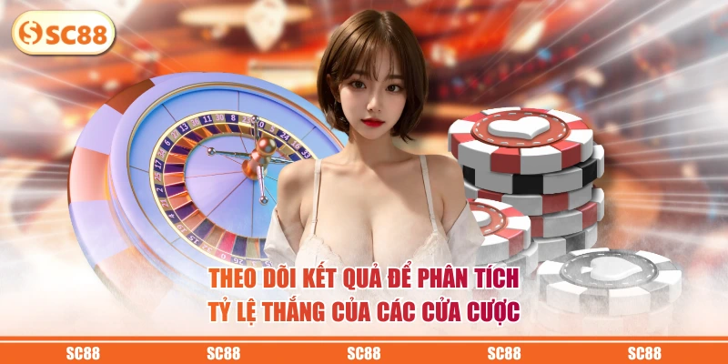 Trải Nghiệm Roulette - Trò Chơi Casino Đầy Kịch Tính 4 Theo dõi kết quả để phân tích tỷ lệ thắng của các cửa cược